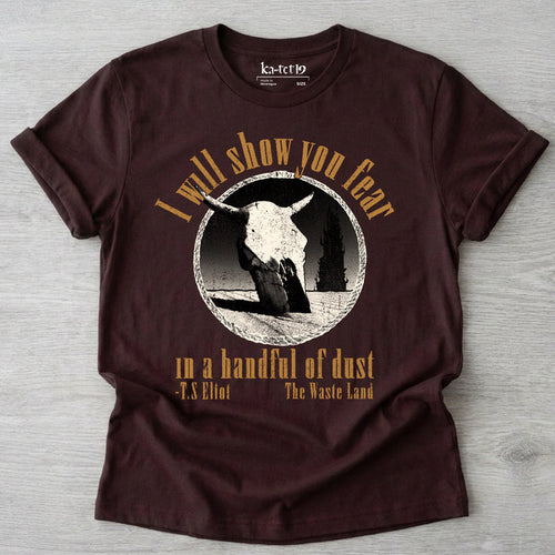 Handful of Dust  Tee